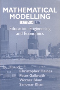 Cover image: Mathematical Modelling: Education, Engineering and Economics - ICTMA 12 9781904275206