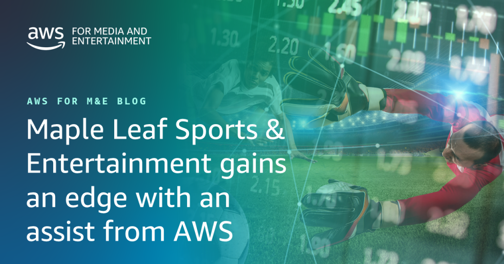 Maple Leaf Sports &amp; Entertainment gains an edge with an assist from AWS