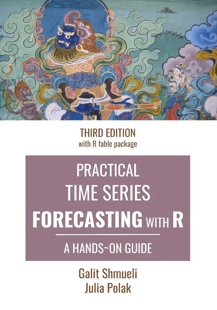 Book Cover for: Practical Time Series Forecasting with R: A Hands-On Guide [Third Edition], Julia Polak