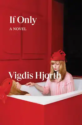 Book Cover for: If Only, Vigdis Hjorth