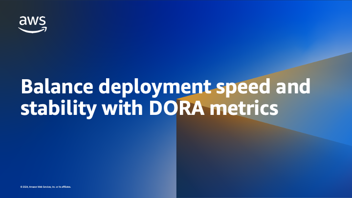 Balance deployment speed and stability with DORA metrics