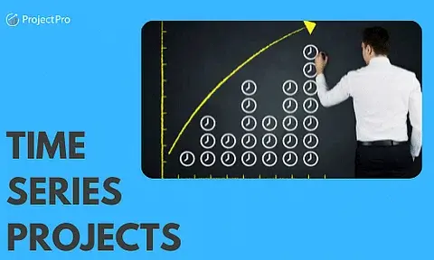 20+ Time Series Projects Ideas for Beginners  to Practice 2024