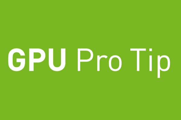 GPU Pro Tip