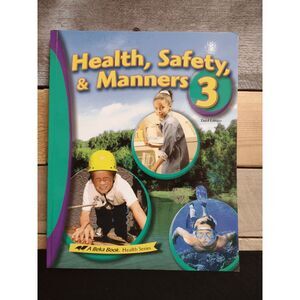 Abeka Health, Safety, & Manners (3rd Ed.) Grade 3 Pt. # 10466307