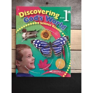 Abeka Discovering God's World Grade 1 Science Reader (3rd Ed.) Pt. # 95265007