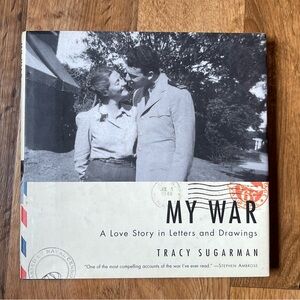 My War A Love Story in Letter and Drawings Tracy Sugarman Hardback 2000