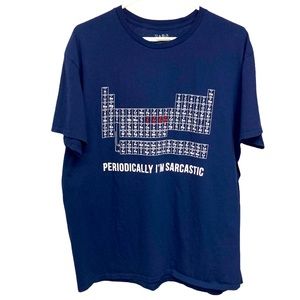 Periodically I’m Sarcastic” T Shirt XL Navy Blue with Periodic Table