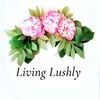 living_lushly