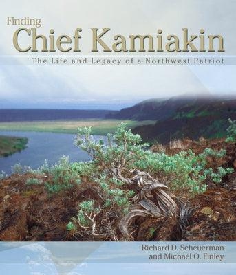 Finding Chief Kamiakin: The Life and Legacy of a Northwest Patriot - Diverse Reads