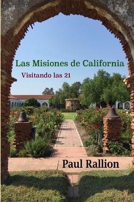 Las Misiones de California, Visitando las 21 - Paperback | Diverse Reads