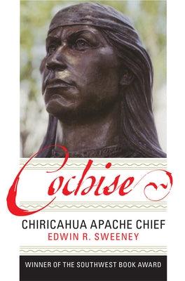 Cochise: Chiricahua Apache Chief - Paperback | Diverse Reads