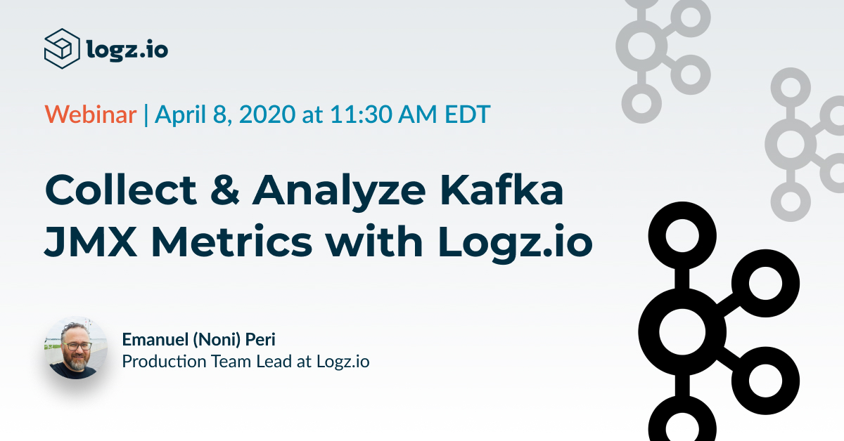 Collect and Analyze Kafka JMX Metrics with Logz.io