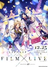 HoneyWorks 10th Anniversary “LIP×LIP FILM×LIVE”