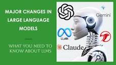 Major Changes in Large Language Models (LLMs) You Need to Know in 2024