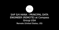 SAP S/4 HANA - PRINCIPAL DATA ENGINEER (REMOTE) at Compass Group ...