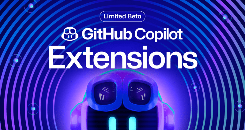 GitHub Copilot Extensions Limited Beta announcement