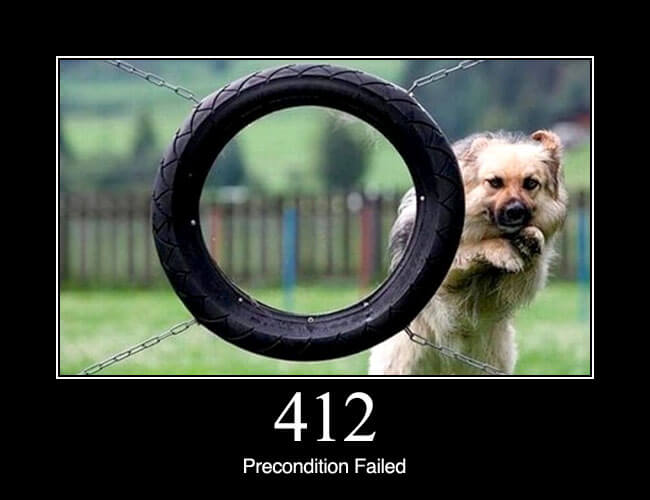 412 Precondition Failed