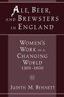 Ale, Beer, and Brewsters in England: Women's Work in a Changing World