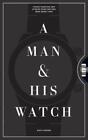 Matt Hranek A Man & His Watch (Hardback) (UK IMPORT)