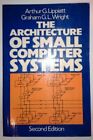 The Architecture of Small Computer Systems by Lippiatt, Arthur Paperback Book