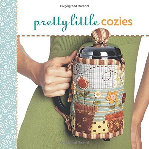 Pretty Little Cozies (Pretty Little Series) by Lark Books Hardback Book The Fast - Picture 1 of 2