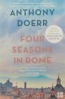 Four Seasons in Rome: On Twins, Insomnia and the... by Doerr, Anthony 0007265298