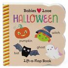 Babys lieben Halloween: Ein Lift-a-Flap Brett Buch für Babys und Kleinkinder