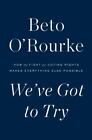 We've Got to Try: How the Fight for Voting Rights Makes Everything Else Possible