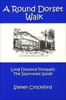 A Round Dorset Walk: Long Distance Footpath, t... by Crockford, Steven Paperback