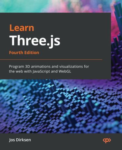 Learn Three.js - Vierte Ausgabe: Programm 3D-Animationen und Visualisierungen für... - Bild 1 von 1