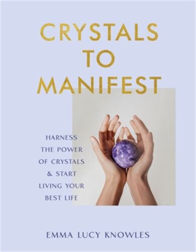 Crystals to Manifest: Harness the Power of Crystals & Start Living Your Best Lif - 第 1/1 張圖片