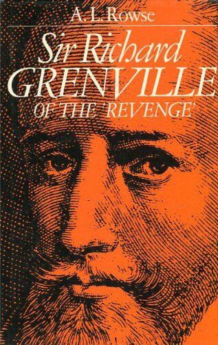 Sir Richard Grenville of the "Revenge" by Rowe, Dr. Alfred Lestie Hardback Book - Afbeelding 1 van 2