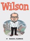 WILSON By Daniel Clowes - Hardcover **BRAND NEW**