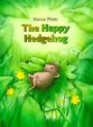 Happy Hedgehog Hardcover Marcus Pfister