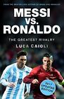 Messi vs. Ronaldo by Caioli, Luca Book The Fast Free Shipping