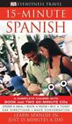 15-Minute Spanish: Learn Spanish in... by Dorling Kindersley Mixed media product