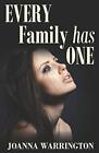 Every Family Has One: All Things D... by Warrington, Joanna Paperback / softback