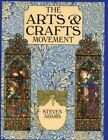 The Arts and Crafts Movement by Adams, Steven Paperback Book The Fast Free