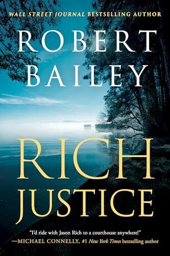 Rich Justice: 3 (Jason Rich) by Bailey, Robert Paperback / softback Book The - Picture 1 of 2