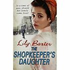 The Shopkeepers Daughter by Lily Baxter Book The Fast Free Shipping