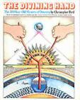 The Divining Hand: The 500 year-old Mystery of Dowsing by Christopher Bird Paper