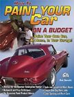 How to Paint Your Car on a Budget (S-A Des... by Pat Ganahl Paperback / softback