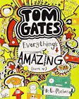 Everything's Amazing (sort of) (Tom Gates) by Pichon, Liz 1407124412 The Fast