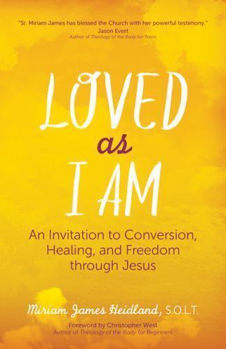 Loved as I Am: An Invitation to Conversion, Healing, and Freedom Through Jesus - Bild 1 von 1