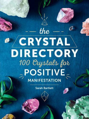 The Crystal Directory: 100 Crystals for Positive Manifestation [Volume 1] [Spiri - Foto 1 di 1