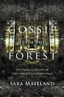 Gossip from the Forest: The Tangled Roots of Our Forests and... by Sara Maitland