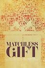 Krishna Consciousness: The Matchless Gift by His Divine Grace A.C. Bhaktivedanta