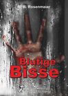 M. B Rosenmaier Blutige Bisse: Vinzenz Freudenthals zwei (Paperback) (UK IMPORT)