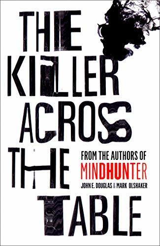 The Killer Across the Table: Des auteurs de Mindhunter par Olshaker, Mark - Photo 1 sur 2