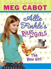 The New Girl (Allie Finkle's Rules for Girls) by Cabot, Meg Hardback Book The